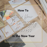 <strong>How To Grow Your Home Staging Business In the New Year</strong>